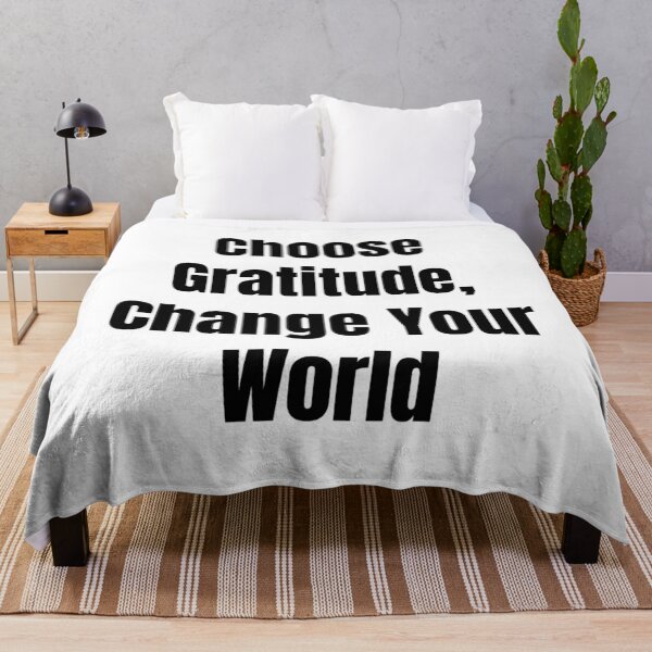 Item preview, Choose Gratitude, Change Your World (Black Text) designed and sold by QuoteeApparel.