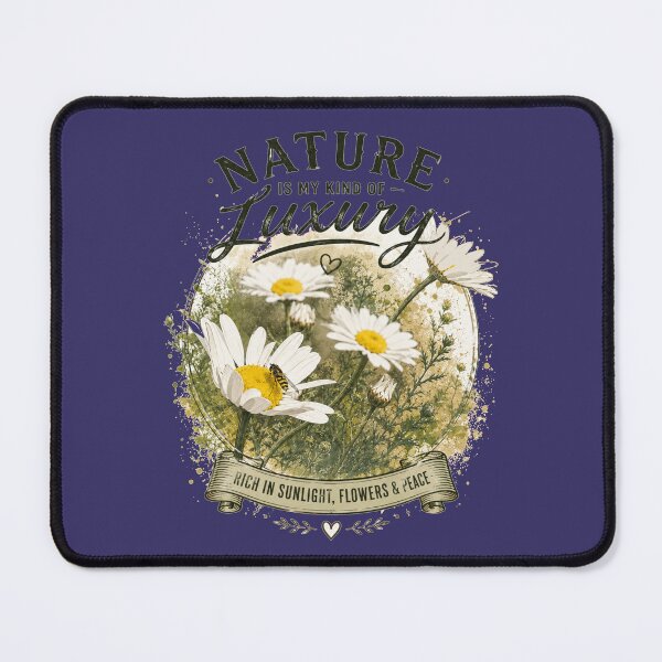 Item preview, Nature is My Kind of Luxury, Rich in Sunlight, Flowers & Peace designed and sold by Evelashop.