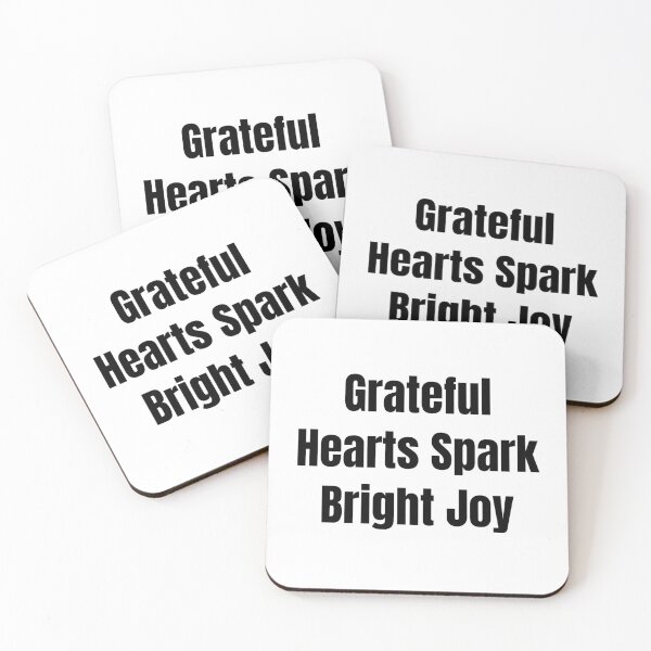 Item preview, Grateful Hearts Spark Bright Joy (Black Text) designed and sold by QuoteeApparel.