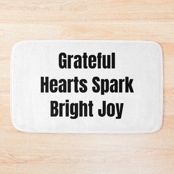 Item preview, Grateful Hearts Spark Bright Joy (Black Text) designed and sold by QuoteeApparel.
