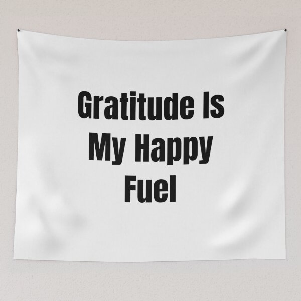 Item preview, Gratitude Is My Happy Fuel (Black Text) designed and sold by QuoteeApparel.