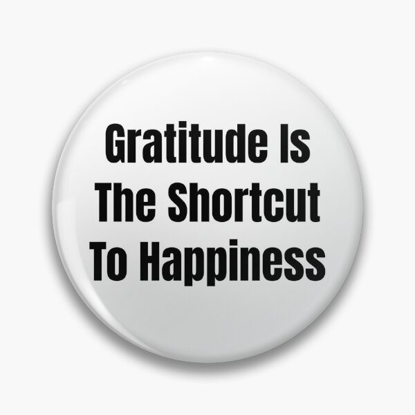 Item preview, Gratitude Is The Shortcut To Happiness (Black Text) designed and sold by QuoteeApparel.