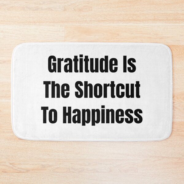 Item preview, Gratitude Is The Shortcut To Happiness (Black Text) designed and sold by QuoteeApparel.
