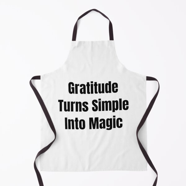 Item preview, Gratitude Turns Simple Into Magic (Black Text) designed and sold by QuoteeApparel.