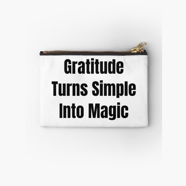 Item preview, Gratitude Turns Simple Into Magic (Black Text) designed and sold by QuoteeApparel.