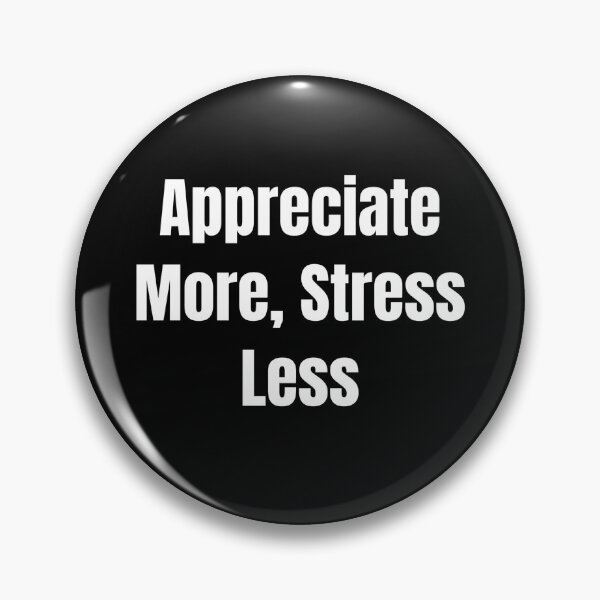 Item preview, Appreciate More, Stress Less (White Text) designed and sold by QuoteeApparel.