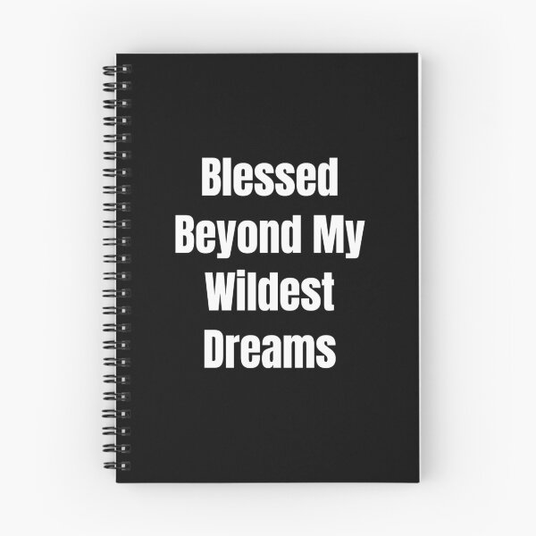Item preview, Blessed Beyond My Wildest Dreams (White Text) designed and sold by QuoteeApparel.