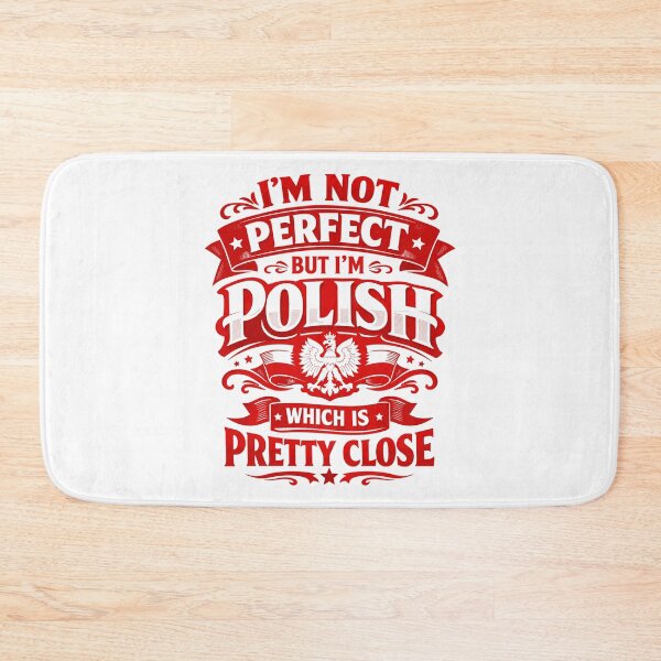 Item preview, I'm Not Perfect But I'm Polish - Poland saying designed and sold by Pineapple-Tree.