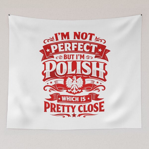 Item preview, I'm Not Perfect But I'm Polish - Poland saying designed and sold by Pineapple-Tree.