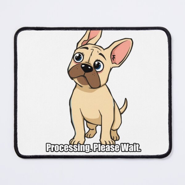 Item preview, French Bulldog - Processing Please Wait - Funny Frenchie Gift designed and sold by pawdrops.