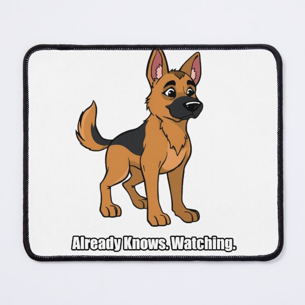 Item preview, German Shepherd - Already Knows Watching - Funny GSD Gift designed and sold by pawdrops.