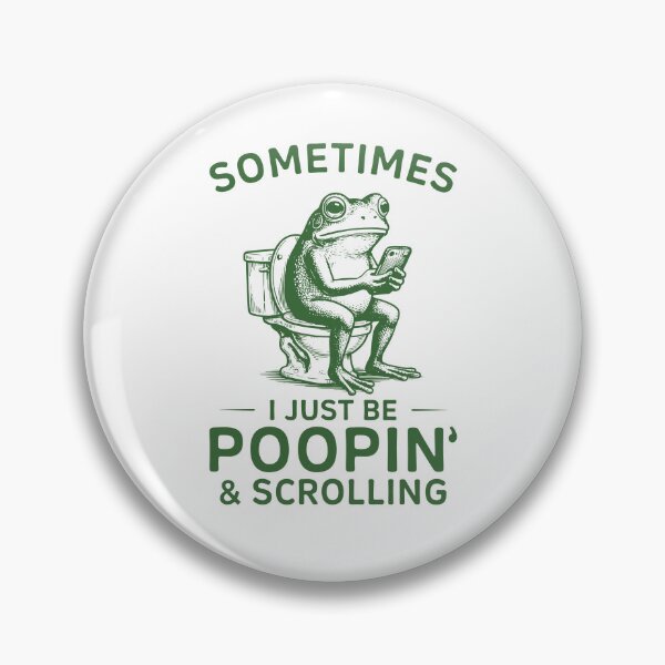 Item preview, Sometimes I Just Be poopin' and Scrolling Funny Frog Meme designed and sold by Hedoraxe.