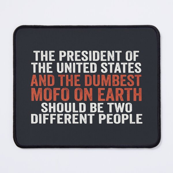 Item preview, President Of The United States And The Dumbest designed and sold by HowToCanadian.