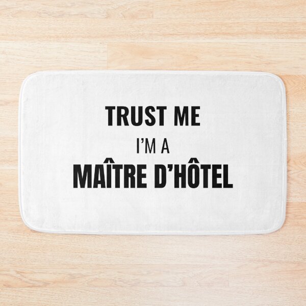 Item preview, Trust Me I'm a Maître d'Hôtel (Black) designed and sold by ShipCrewNation.