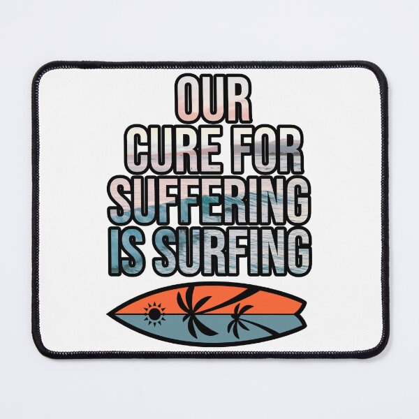 Item preview, Surf More Suffer Less ! designed and sold by Abdelillah10.