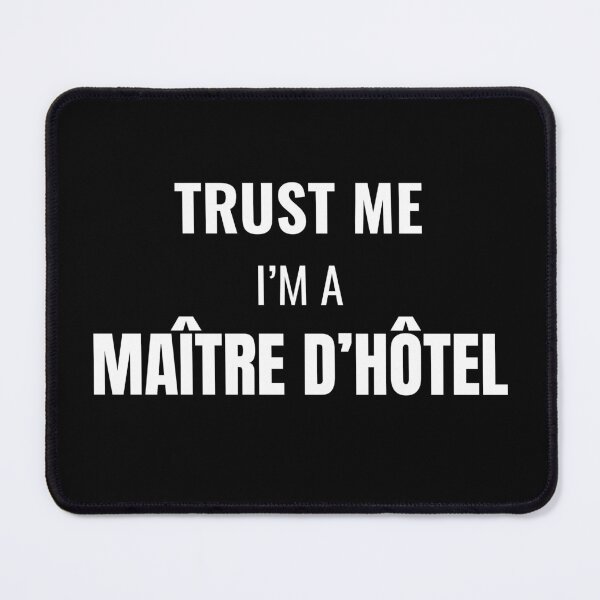 Item preview, Trust Me I'm a Maître d'Hôtel (White) designed and sold by ShipCrewNation.