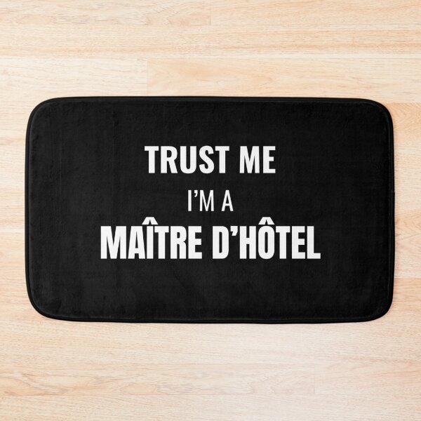 Item preview, Trust Me I'm a Maître d'Hôtel (White) designed and sold by ShipCrewNation.