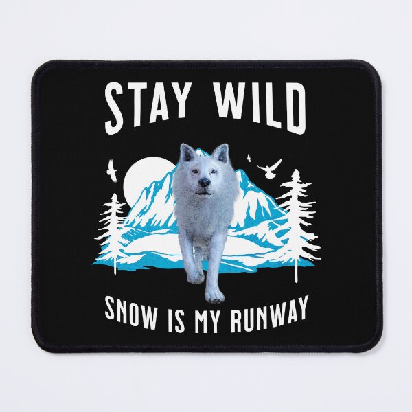 Item preview, Stay Wild Snow Is My Runway Wolf Art designed and sold by Vac1.