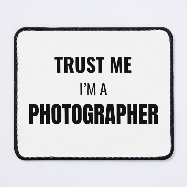 Item preview, Trust Me I'm a Photographer (Black) designed and sold by ShipCrewNation.