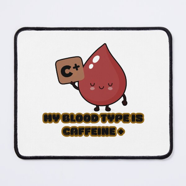 Item preview, Coffee love My Blood Type Is Caffeine Positive Funny Coffee Lover Cute Kawaii Design designed and sold by Art IN Pack.