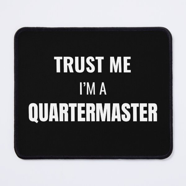 Item preview, Trust Me I'm a Quartermaster (White) designed and sold by ShipCrewNation.