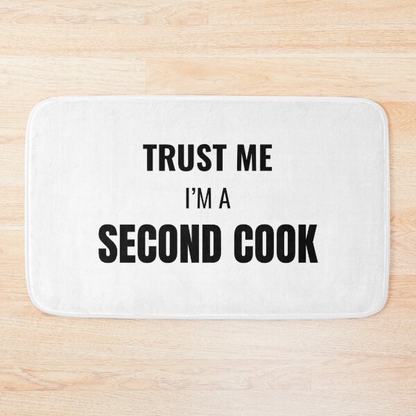 Item preview, Trust Me I'm a Second Cook (Black) designed and sold by ShipCrewNation.
