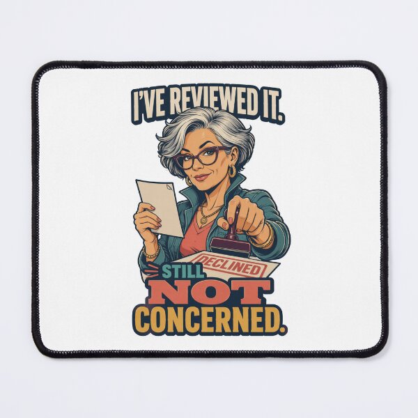 Item preview, I’ve Reviewed It Still Not Concerned Funny Aging Shirt designed and sold by Print Loft.
