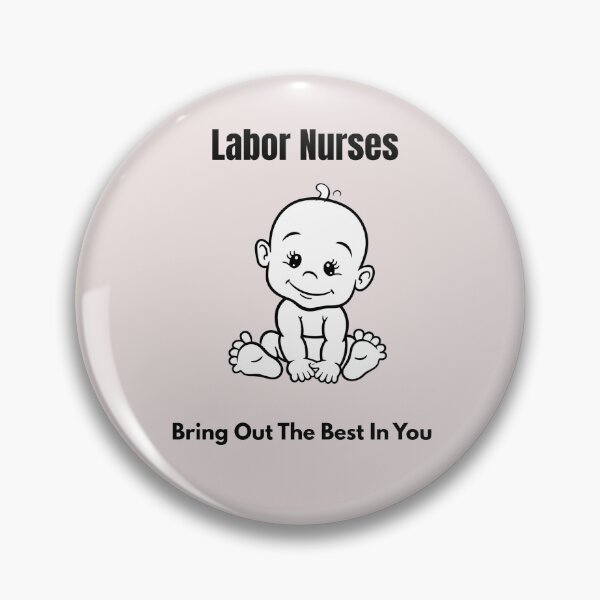 Item preview, Labor Nurses Bring Out The Best In You Shirt designed and sold by Tws-Tees.