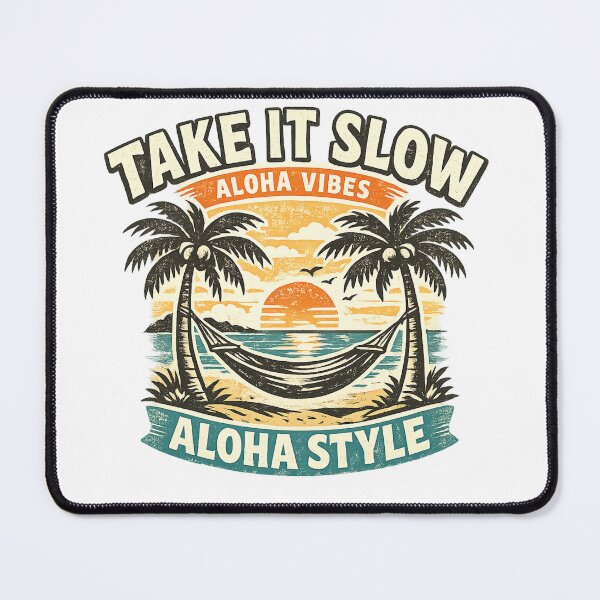 Item preview, Take It Slow, Aloha Style Aloha Vibes designed and sold by DPBTees70.