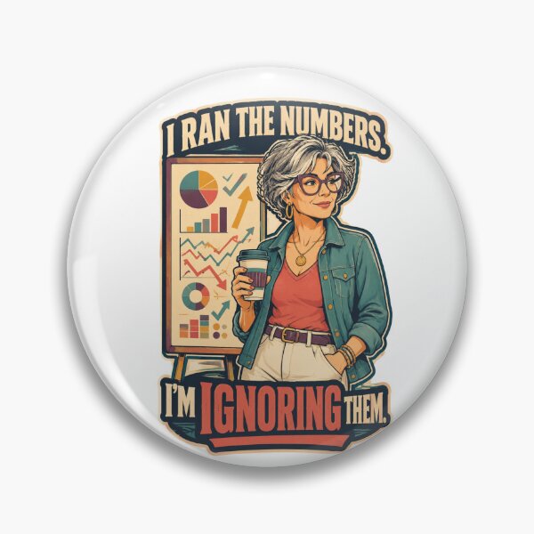 Item preview, I Ran the Numbers I’m Ignoring Them Funny Retirement Humor designed and sold by Print Loft.