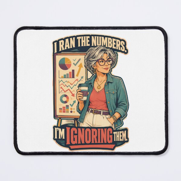 Item preview, I Ran the Numbers I’m Ignoring Them Funny Retirement Humor designed and sold by Print Loft.