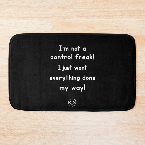 Item preview, I'm Not A Control Freak Funny Humor Design designed and sold by Symphatee.