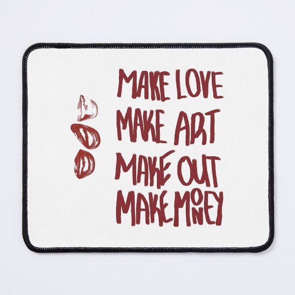 Item preview, Make Love Make Art Make Out Make Money Typography Shirt designed and sold by Doptlavia.