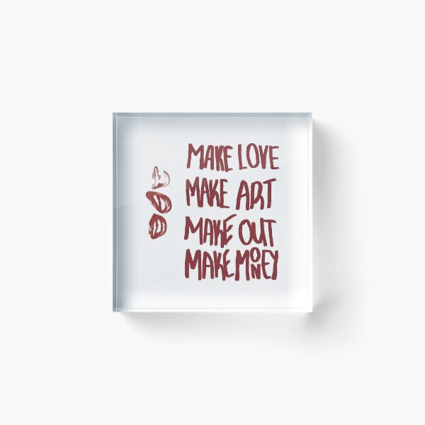 Item preview, Make Love Make Art Make Out Make Money Typography Shirt designed and sold by Doptlavia.