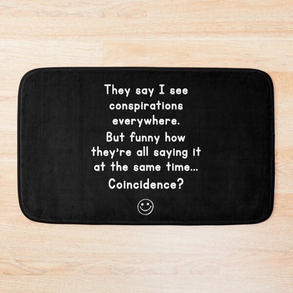 Item preview, Conspiracy Coincidence Funny Humor Design designed and sold by Symphatee.