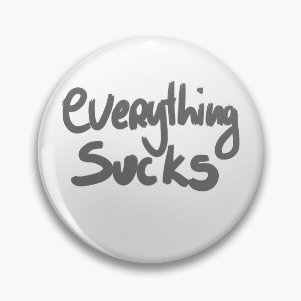 Item preview, every THING sucks designed and sold by Kasia1987t.