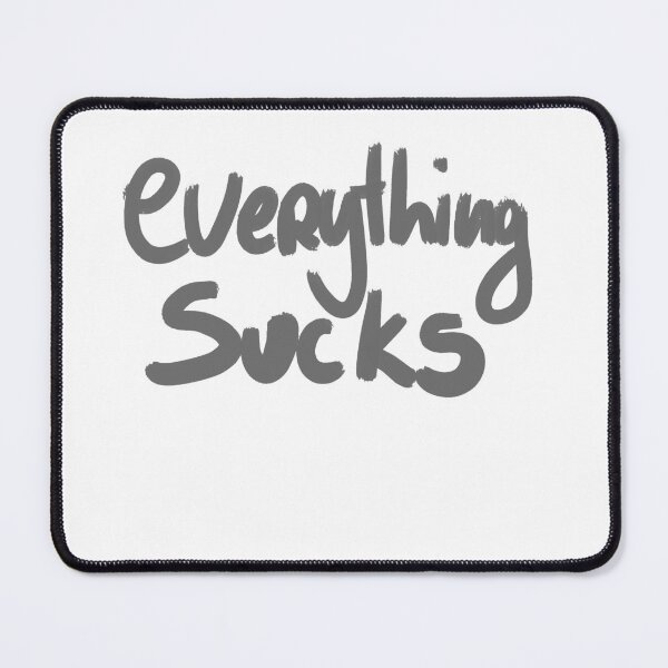 Item preview, every THING sucks designed and sold by Kasia1987t.