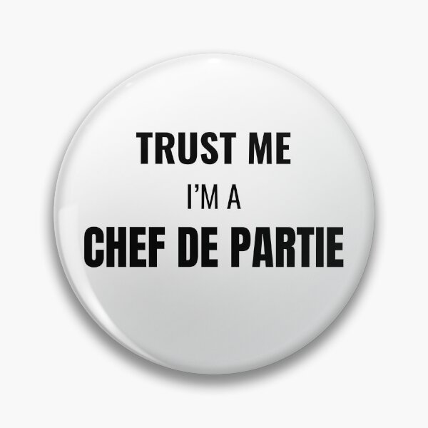 Item preview, Trust Me I'm a Chef de Partie (Black) designed and sold by ShipCrewNation.