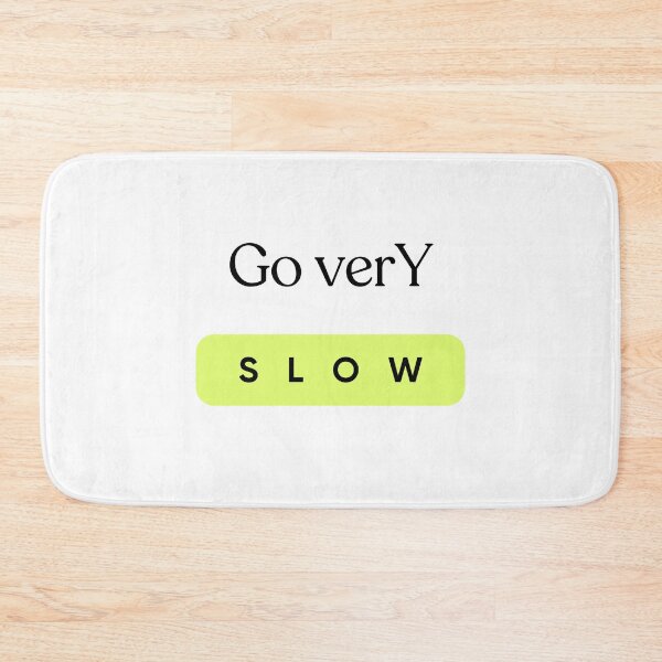 Item preview, Go very slow designed and sold by ArtistTejal.