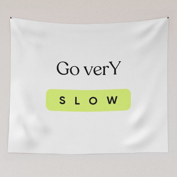 Item preview, Go very slow designed and sold by ArtistTejal.