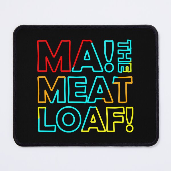 Item preview, Ma The Meatloaf designed and sold by elpilyve.