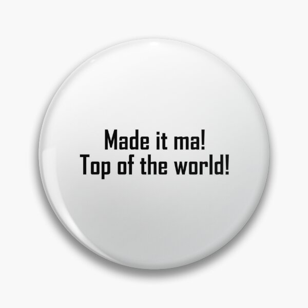 Item preview, Made It Ma Top Of The World designed and sold by elpilyve.