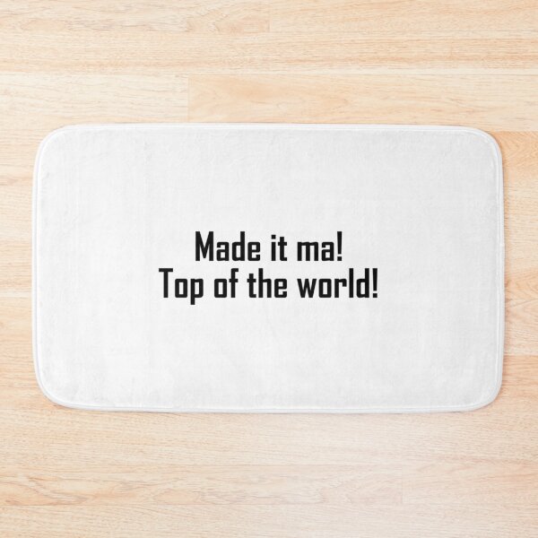 Item preview, Made It Ma Top Of The World designed and sold by elpilyve.