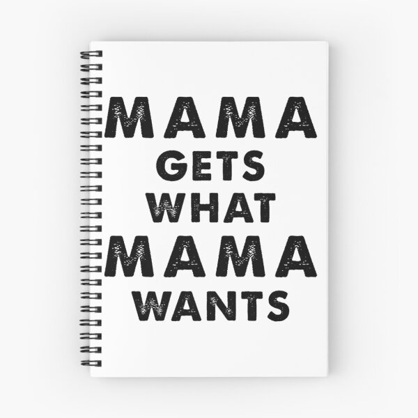 Item preview, Mama Gets What Mama Wants designed and sold by elpilyve.