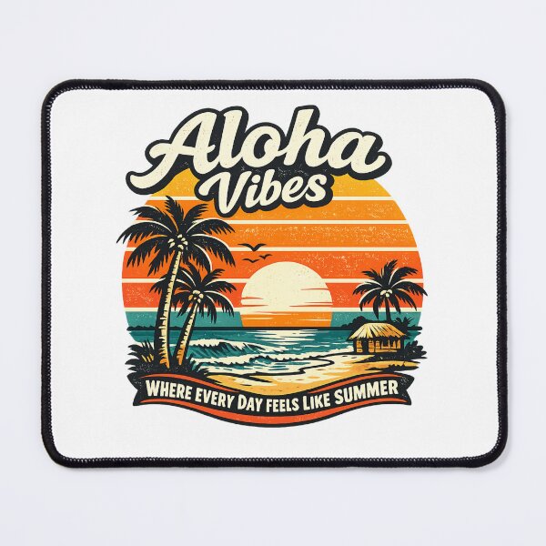 Item preview, Where Every Day Feels Like Summer Aloha Vibes designed and sold by DPBTees70.