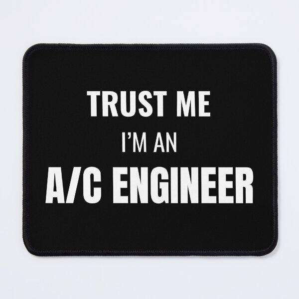 Item preview, Trust Me I'm an A/C Engineer (White) designed and sold by ShipCrewNation.