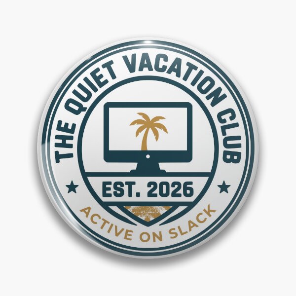 Item preview, The Quiet Vacation Club Funny Remote Work Vintage Badge designed and sold by MavtM.