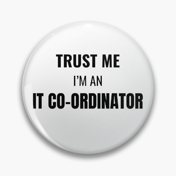 Item preview, Trust Me I'm an IT Co-ordinator (Black) designed and sold by ShipCrewNation.