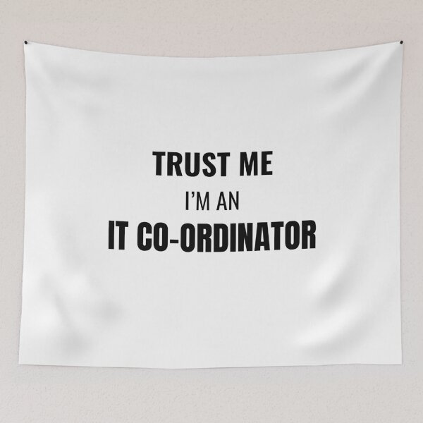Item preview, Trust Me I'm an IT Co-ordinator (Black) designed and sold by ShipCrewNation.