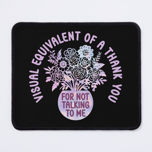Item preview, Visual Equivalent Of A Thank You For Not Talking To Me - Funny Introvert Floral designed and sold by the-Z3nith.